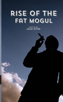 Rise of the Fat Mogul