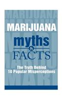 Marijuana Myths and Facts