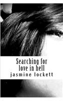 Searching for Love in Hell