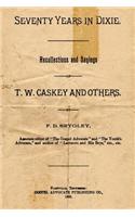 Seventy Years in Dixie: Recollections and Sayings of T. W. Caskey and Others