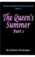 The Queen's Summer, Part 1