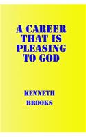 A Career That is Pleasing to God
