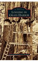 Logging in Grays Harbor