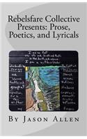 Rebelsfare Collective Presents: Prose, Poetics, and Lyricals