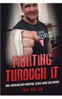 Fighting Through It