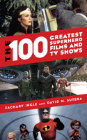 The 100 Greatest Superhero Films and TV Shows