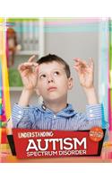 Understanding Autism Spectrum Disorder