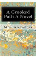 A Crooked Path A Novel