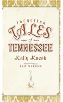 Forgotten Tales of Tennessee