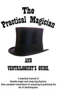 The Practical Magician and Ventriloquist's Guide