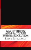 Way of Theory and Practice in Business Evolution