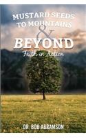 Mustard Seeds to Mountains and Beyond - Faith in Action