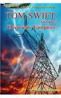 Tom Swift and the Electricity Vampires