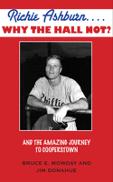 Richie Ashburn... Why the Hall Not?
