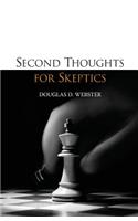 Second Thoughts for Skeptics