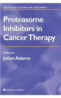 Proteasome Inhibitors in Cancer Therapy