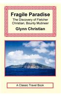 Fragile Paradise: The Discovery of Fletcher Christian, Bounty Mutineer