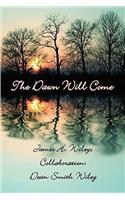 The Dawn Will Come