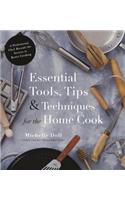 Essential Tools, Tips & Techniques for the Home Cook