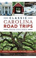 Classic Carolina Road Trips from Columbia