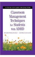 Classroom Management Techniques for Students with ADHD