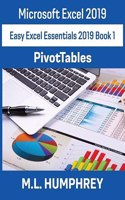 Excel 2019 PivotTables: (1 Easy Excel Essentials 2019)