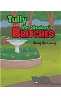 Tully and Mr. Shaker's Britches