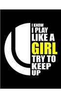 Tennis Girl I Know I Play Like A Girl: Funny Tennis Girl Quotes I Know I Play Like A Girl Try To Keep Up Green Cricket Ball Sport High School League 3 Years Monthly Planner 2020, 2021, 20