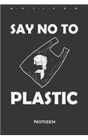 Sag nein zu Plastik Notizbuch