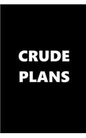 2020 Daily Planner Funny Theme Crude Plans Black White 388 Pages: 2020 Planners Calendars Organizers Datebooks Appointment Books Agendas