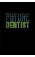 Future Dentist: Hangman Puzzles - Mini Game - Clever Kids - 110 Lined Pages - 6 X 9 In - 15.24 X 22.86 Cm - Single Player - Funny Great Gift