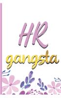 HR Gangsta: For Journaling, Note taking, Doodling, Diary (6 x 9 in) Makes a great gift! - Includes Password Log in the back