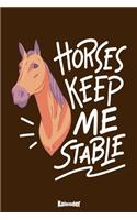 Mein Horses Keep Me Stable Kalender