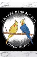 Ich habe mehr als nur einen Vogel