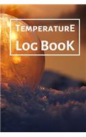 Temperature Log Book: Food Temperature Log Sheet, Temperature Check Sheet, Fridge Temperature Record Sheet Template, Temperature Recorder