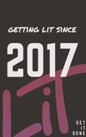 Getting Lit since 2017 Notebook Birthday Gift: Lined Notebook / Journal Gift, 120 Pages, 6x9, Soft Cover, Matte Finish