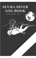 Scuba Diver Log Book: Scuba Diving Log Book, Scuba Log BookMini Size 6x9", 110 Pages 110 dives.Professional Dive.