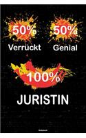 50% Verrückt 50% Genial 100% Juristin Notizbuch