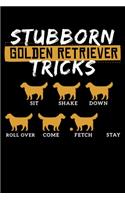 Stubborn Golden Retriever Tricks: Golden Retriever Lover Funny Dog Lined Notebook Journal Diary 6x9