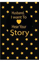 Husband, I want to hear your story