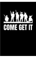 Come Get it