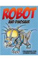 Robot and Dinosaur Coloring Fun (Jumbo Book)