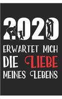 2020 erwartet mich die Liebe meines Lebens: A5 liniert Notizbuch / Notizheft / Tagebuch / Journal für den werdenden Papa 2020