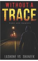 Without A Trace