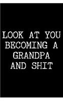 Look at You Becoming a Grandpa and Shit