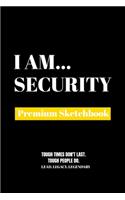 I Am Security: Premium Blank Sketchbook