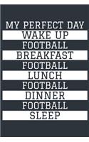 Football Notebook 'My Perfect Day' - Funny Football Player Gift - Football Journal - Football Diary