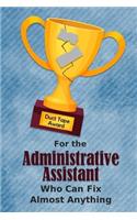 For the Administrative Assistant Who Can Fix Almost Anything - Duct Tape Award: Employee Appreciation Journal and Gift Idea