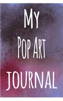 My Pop Art Journal: The perfect gift for the artist in your life - 119 page lined journal!