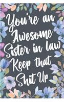 You're An Awesome Sister In Law Keep That Shit Up